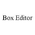 BOX EDITOR