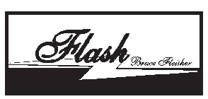 FLASH BRUCE FLEISHER