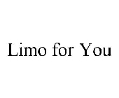 LIMO FOR YOU