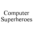 COMPUTER SUPERHEROES