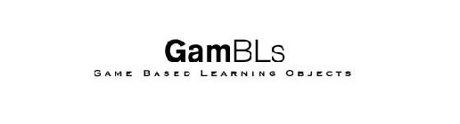 GAMBLS GAME BASED LEARNING OBJECTS