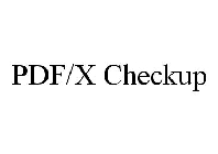 PDF/X CHECKUP