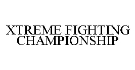 XTREME FIGHTING CHAMPIONSHIP