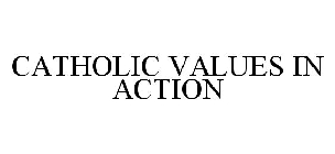 CATHOLIC VALUES IN ACTION