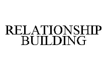 RELATIONSHIP BUILDING