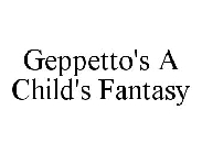 GEPPETTO'S A CHILD'S FANTASY