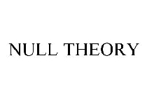 NULL THEORY