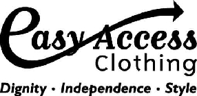 EASY ACCESS CLOTHING DIGNITY INDEPENDENCE STYLE