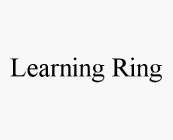 LEARNING RING