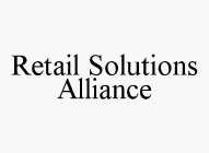 RETAIL SOLUTIONS ALLIANCE