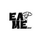 EAT ME...