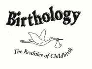 BIRTHOLOGY THE REALITIES OF CHILDBIRTH