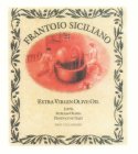 FRANTOIO SICILIANO EXTRA VIRIGN OLIVE OIL 100% SICILIAN OLIVES PRODUCT OF ITALY FIRST COLD PRESSED