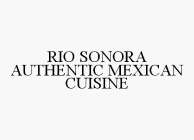 RIO SONORA AUTHENTIC MEXICAN CUISINE