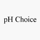 PH CHOICE