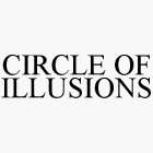 CIRCLE OF ILLUSIONS