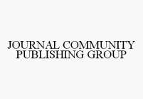 JOURNAL COMMUNITY PUBLISHING GROUP