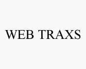 WEB TRAXS
