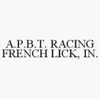 A.P.B.T. RACING FRENCH LICK, IN.