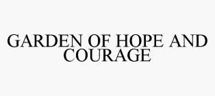 GARDEN OF HOPE AND COURAGE