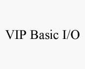 VIP BASIC I/O