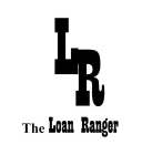 THE LOAN RANGER LR