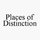 PLACES OF DISTINCTION