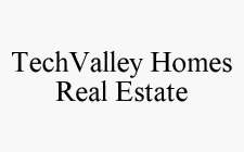 TECHVALLEY HOMES REAL ESTATE