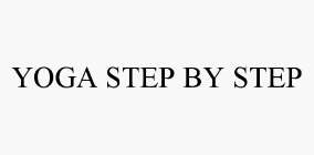 YOGA STEP BY STEP