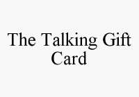 THE TALKING GIFT CARD
