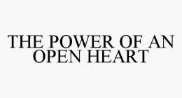 THE POWER OF AN OPEN HEART