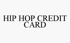 HIP HOP CREDIT CARD