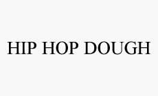 HIP HOP DOUGH