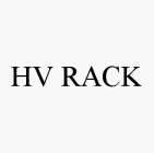 HV RACK