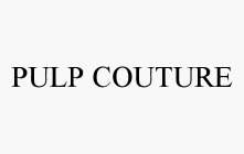 PULP COUTURE