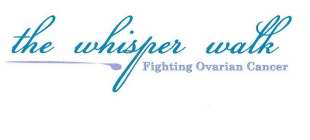THE WHISPER WALK FIGHTING OVARIAN CANCER
