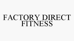 FACTORY DIRECT FITNESS