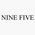 NINE FIVE
