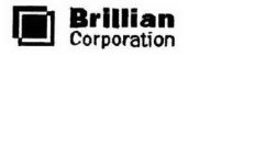 BRILLIAN CORPORATION