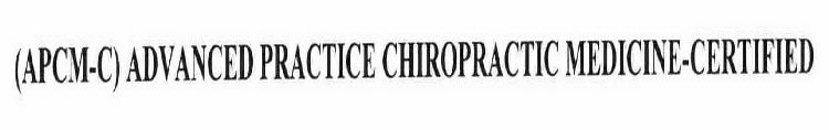 (APCM-C) ADVANCED PRACTICE CHIROPRACTIC MEDICINE - CERTIFIED