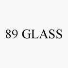 89 GLASS