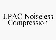 LPAC NOISELESS COMPRESSION