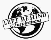 LEFT BEHIND INSPIRATIONS
