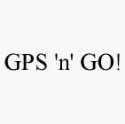 GPS 'N' GO!