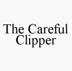 THE CAREFUL CLIPPER