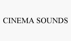 CINEMA SOUNDS