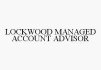 LOCKWOOD MANAGED ACCOUNT ADVISOR