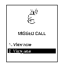 MISSED CALL 1. VIEW NOW 2. VIEW LATER