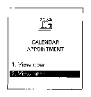 CALENDAR APPOINTMENT 1. VIEW NOW 2. VIEW LATER