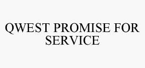 QWEST PROMISE FOR SERVICE